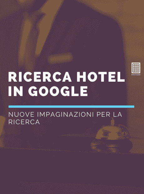 Nuove impaginazioni per la ricerca Hotel in Google