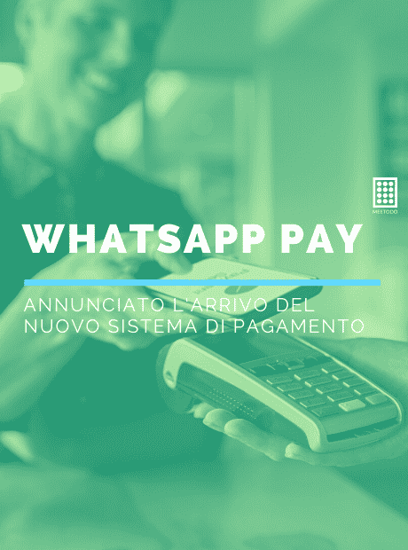 Annunciato l’imminente arrivo del sistema di pagamento Whatsapp Pay