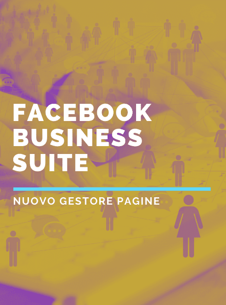 Scopriamo cos’è Facebook Business Suite