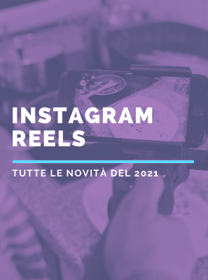 Instagram Reels – Tutte le novità del 2021
