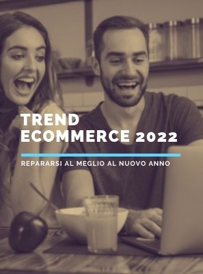 I maggiori trend nell’e-commerce per il 2022