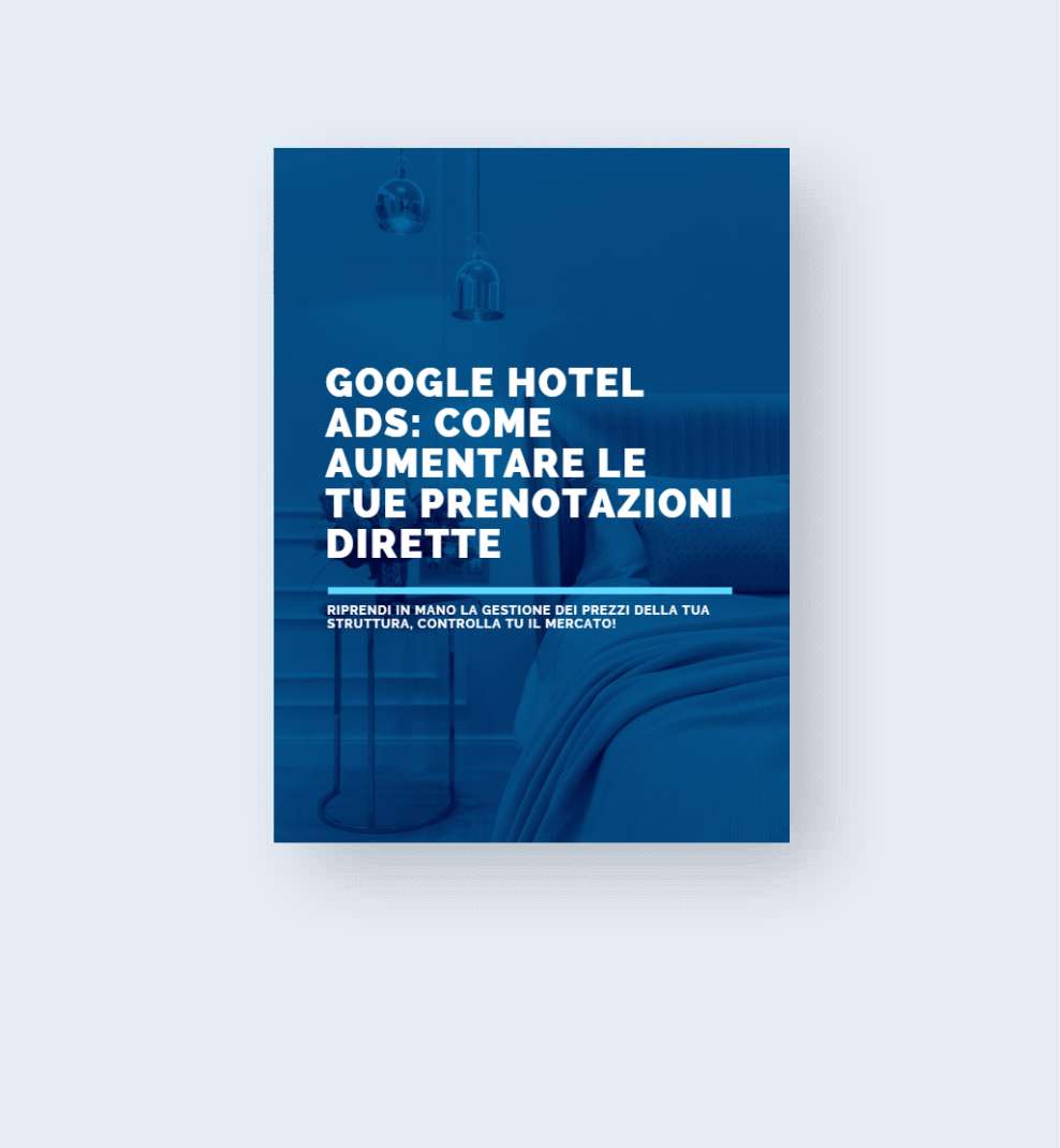 Google Hotel Ads: come aumentare le tue prenotazioni dirette