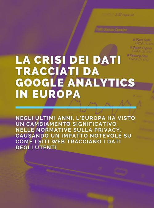 La Crisi dei Dati Tracciati da Google Analytics in Europa