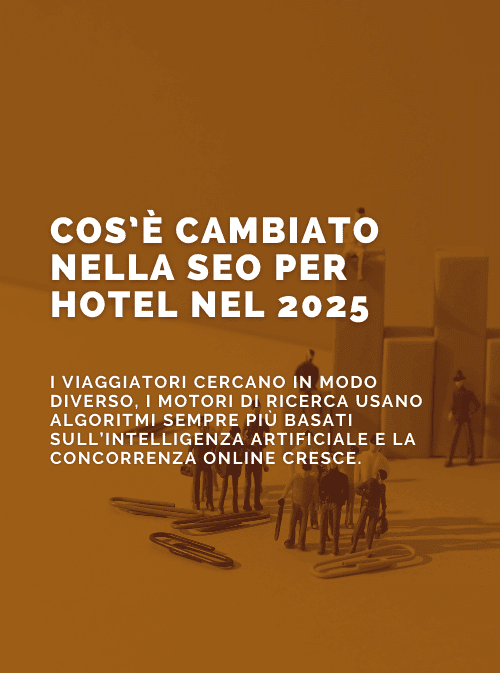 Cos’è cambiato nella SEO per hotel nel 2025