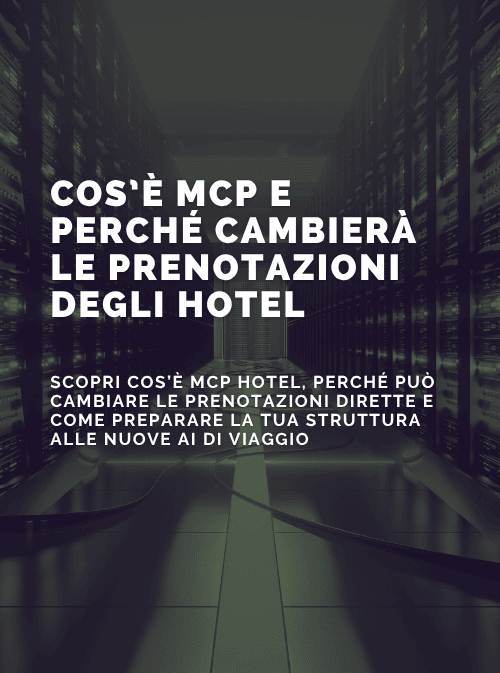Cos’è MCP e perché cambierà le prenotazioni degli hotel