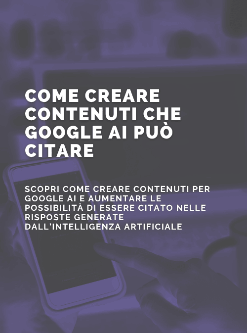 Come creare contenuti che Google AI può citare