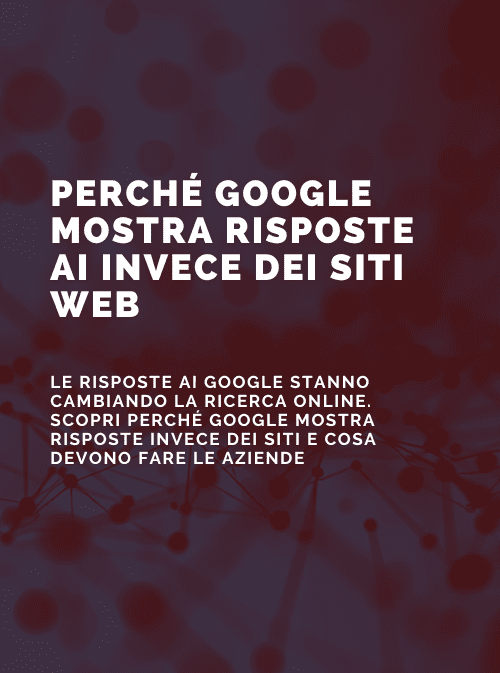 Perché Google mostra risposte AI invece dei siti web