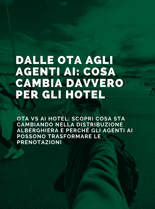 Dalle OTA agli agenti AI hotel: cosa cambia davvero per gli hotel