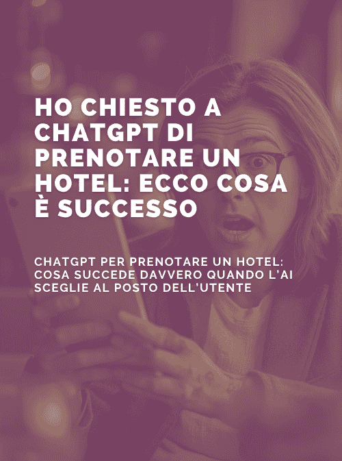 Ho chiesto a ChatGPT di prenotare un hotel: ecco cosa è successo