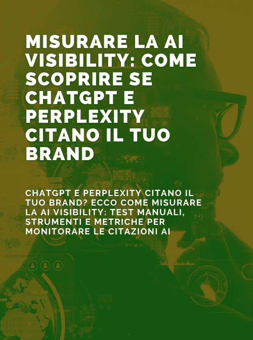 Misurare la AI visibility: come scoprire se ChatGPT e Perplexity citano il tuo brand