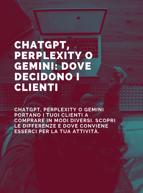 ChatGPT, Perplexity o Gemini: dove cambiano davvero le scelte dei tuoi clienti