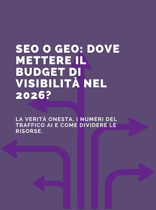 SEO o GEO: dove mettere il budget di visibilità nel 2026?