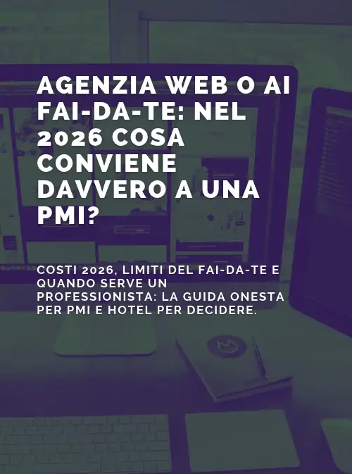 Agenzia web o AI fai-da-te: nel 2026 cosa conviene davvero a una PMI?